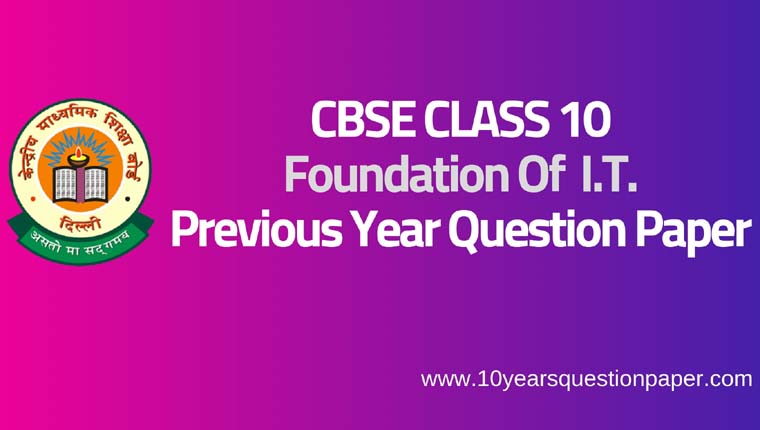 CBSE Class 10 information technology Previous Year Question Papers