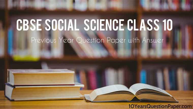 CBSE Class 10 Social Science Previous Year Question Papers