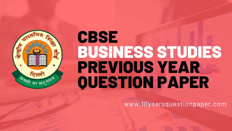 CBSE Class 12 Business Studies Previous Year Question Papers