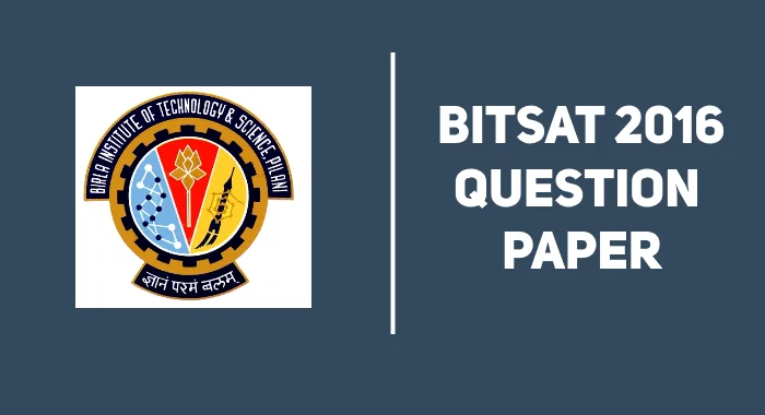 Bitsat 2016 Previous Year Question Paper